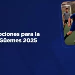 Están Abiertas las inscripciones para la Copa Güemes 2025